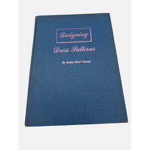 1964 "Designing Dress Patterns" Helen Nicol Tanous Hardcover Book Chas A Bennett